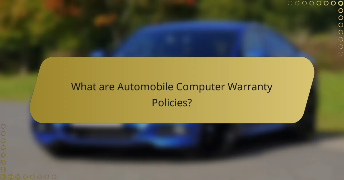 What are Automobile Computer Warranty Policies?