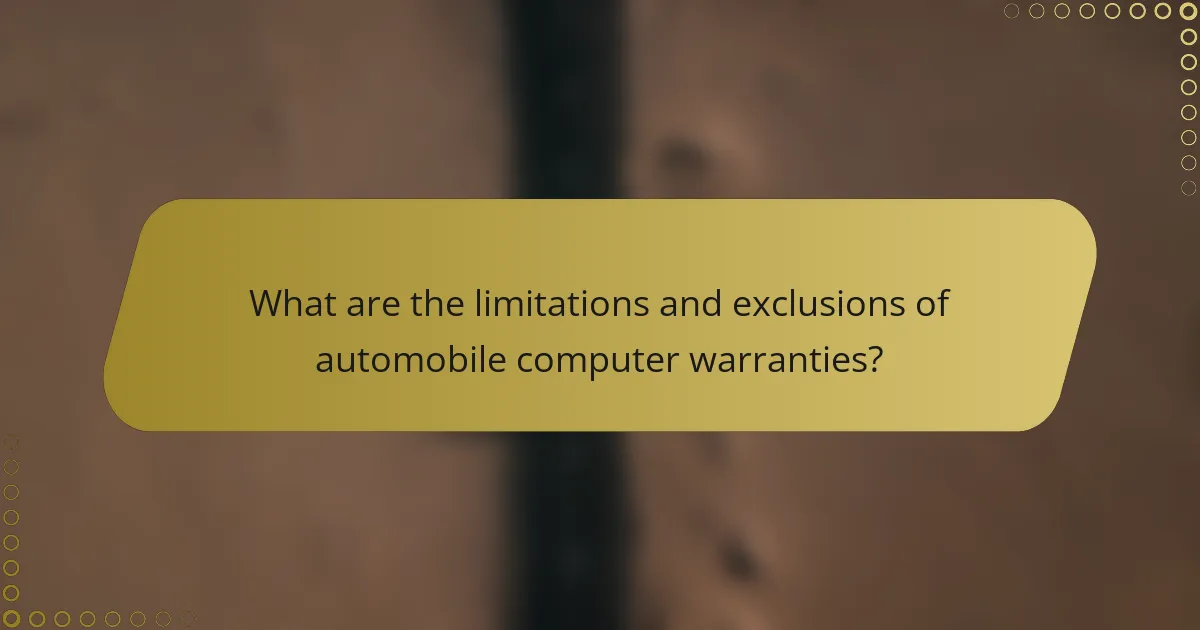What are the limitations and exclusions of automobile computer warranties?