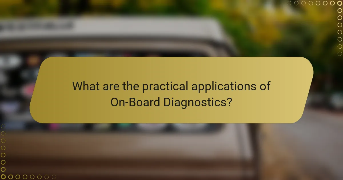 What are the practical applications of On-Board Diagnostics?