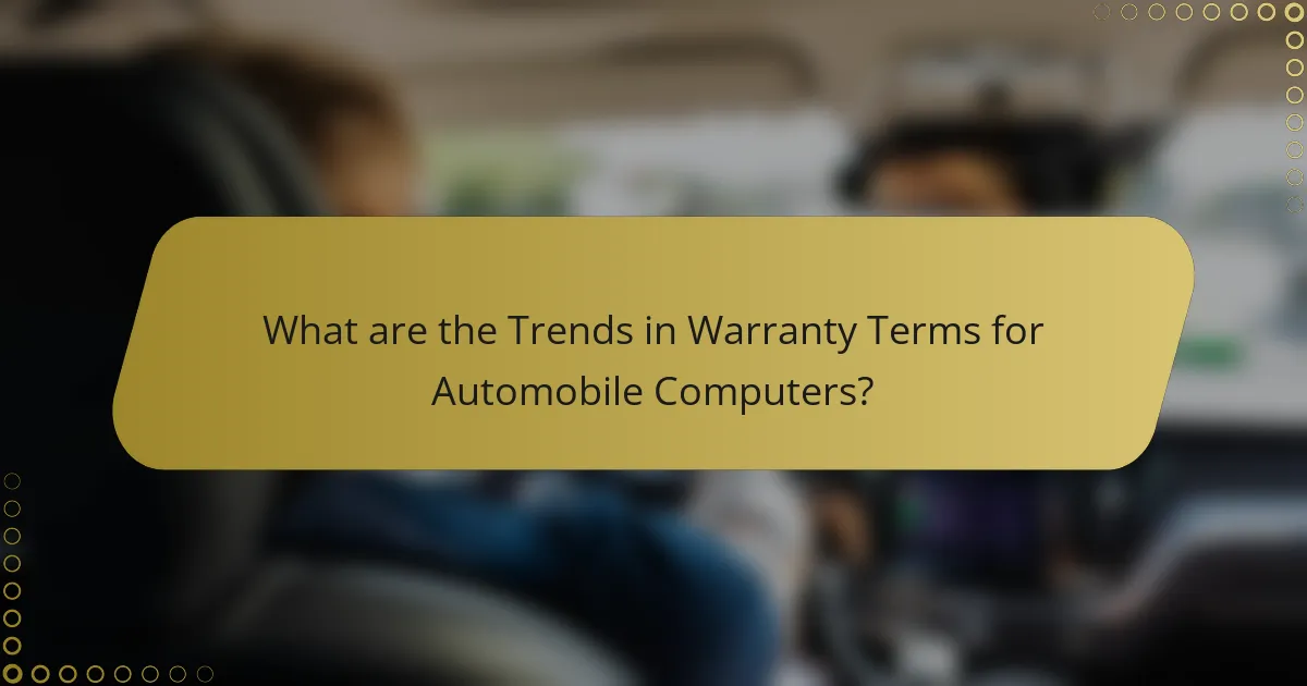 What are the Trends in Warranty Terms for Automobile Computers?