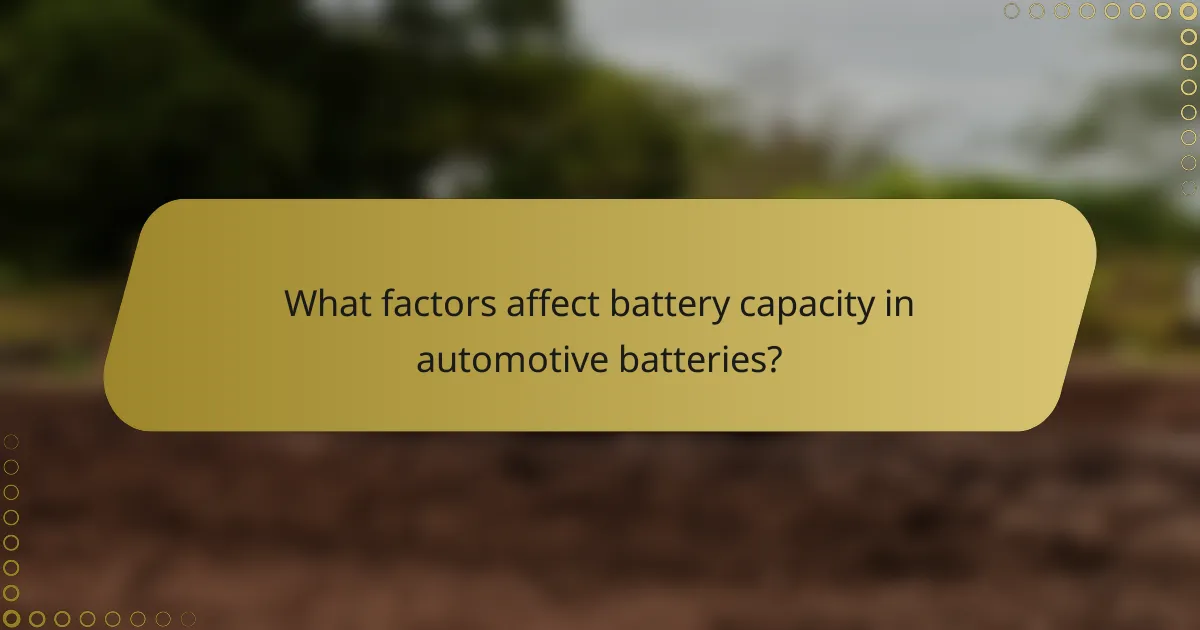 What factors affect battery capacity in automotive batteries?