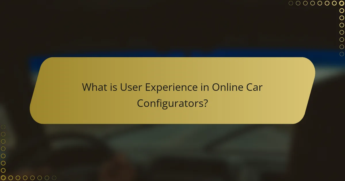 What is User Experience in Online Car Configurators?